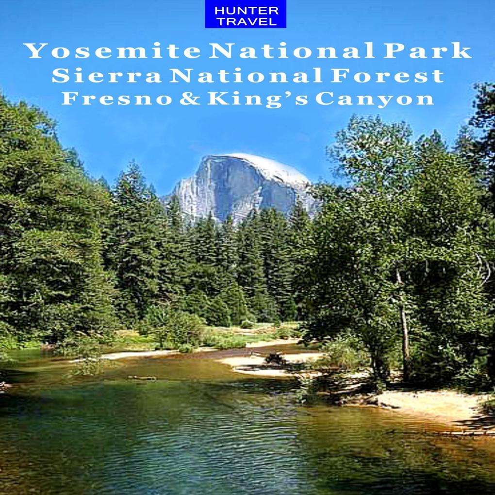 Yosemite National Park Sequoia & King‘s Canyon