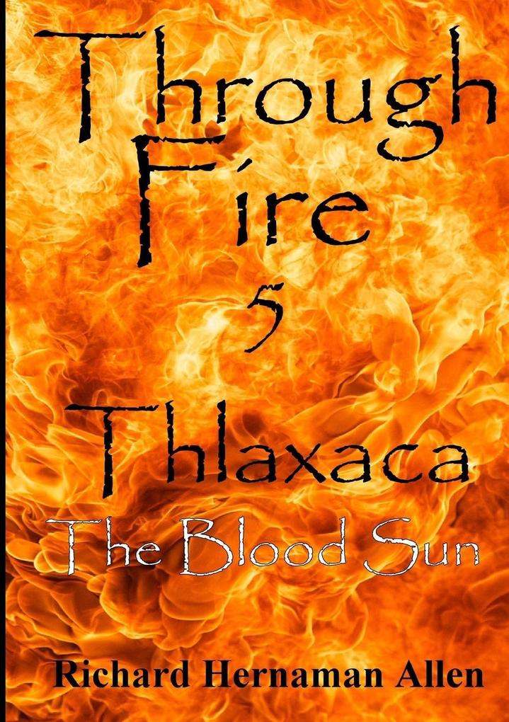 Through Fire 5 - Richard Hernaman Allen