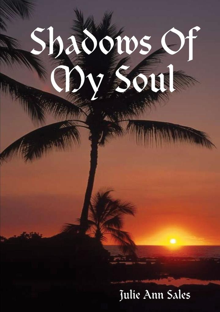 Shadows Of My Soul