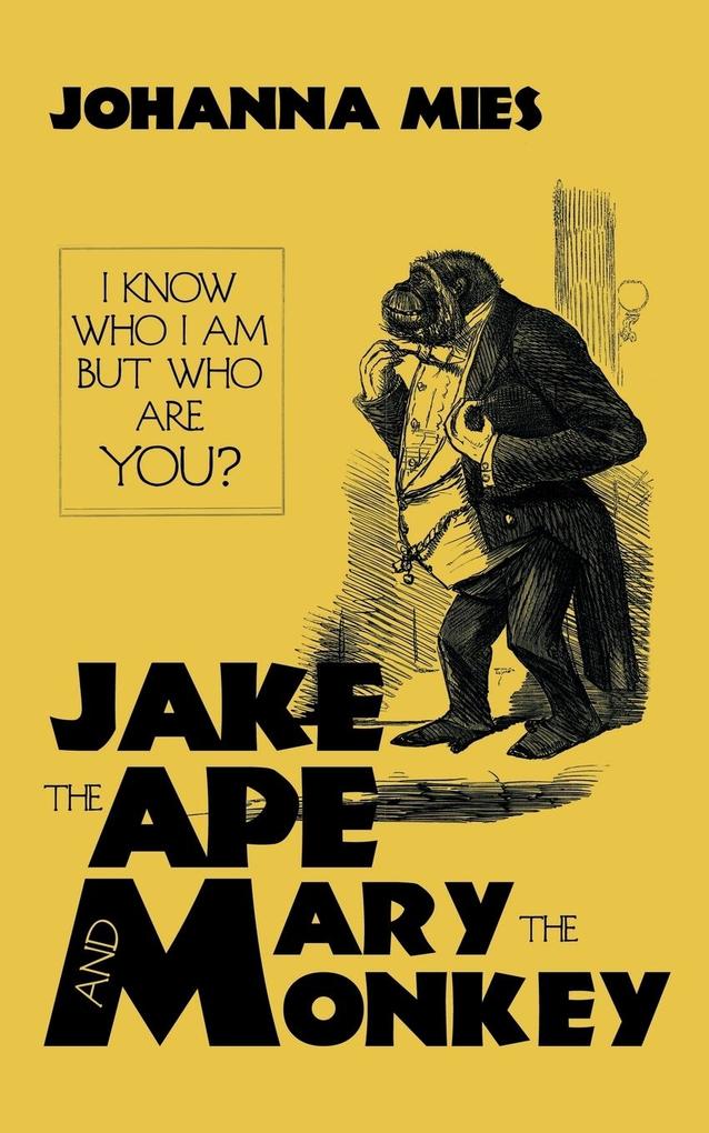 Jake the Ape and Mary the Monkey