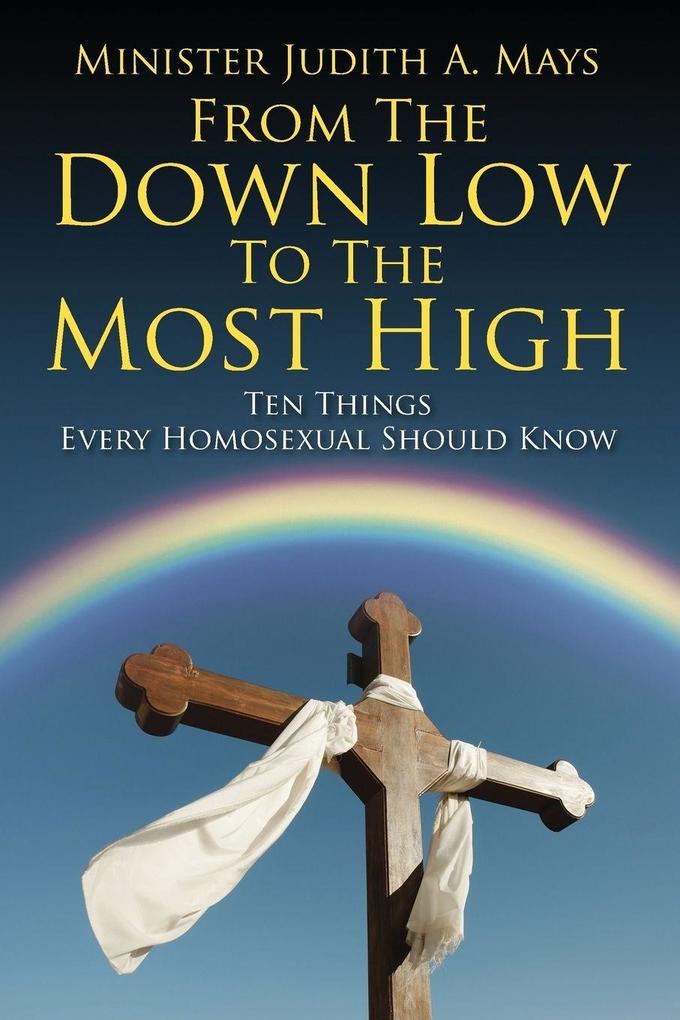 From The Down Low To The Most High