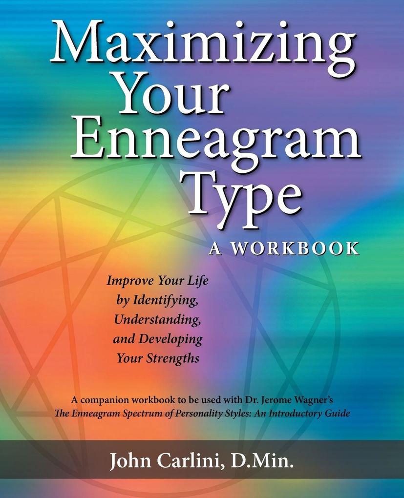 Maximizing Your Enneagram Type a workbook
