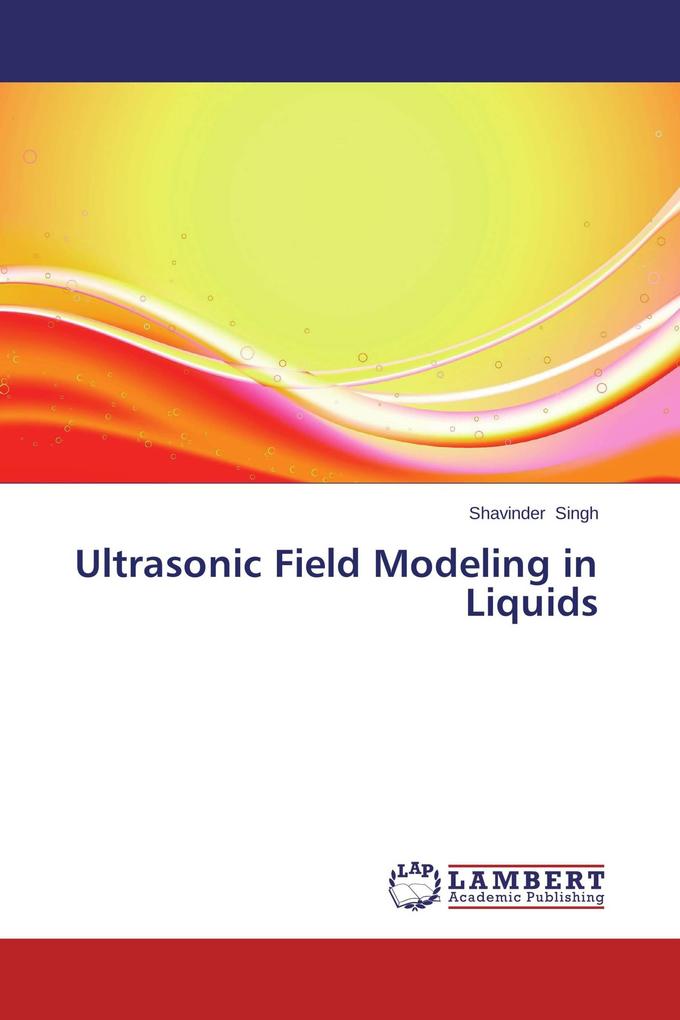 Ultrasonic Field Modeling in Liquids