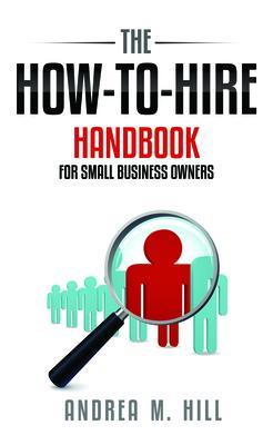 How-To-Hire Handbook for Small Business Owners