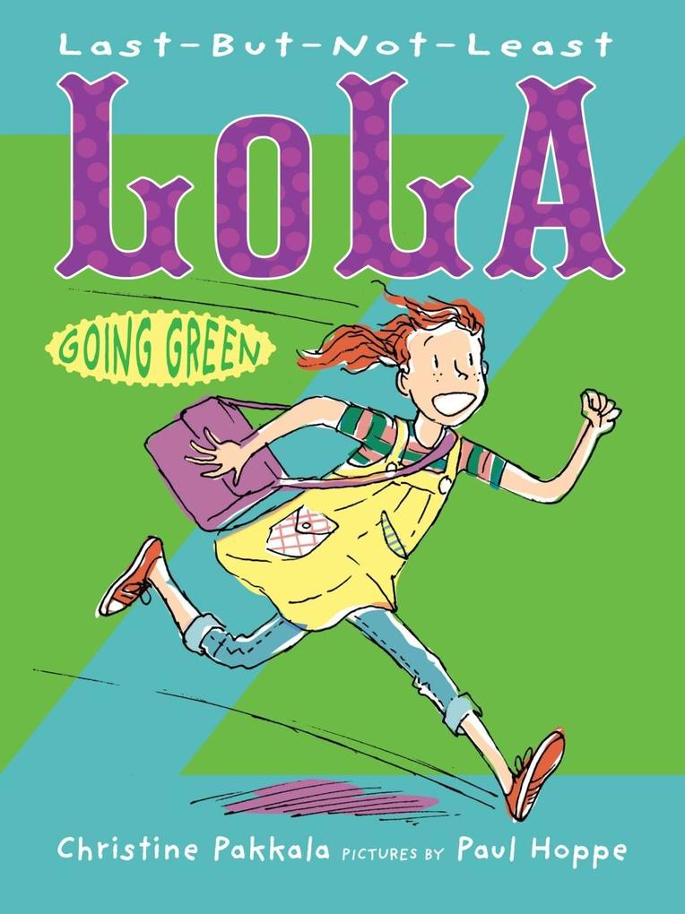 Last-But-Not-Least Lola Going Green