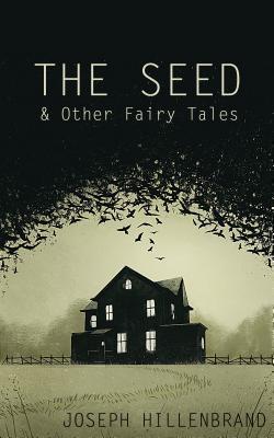 The Seed & Other Fairy Tales
