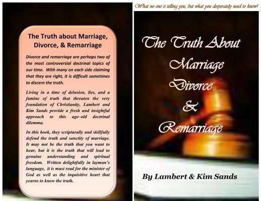 The Real Truth About Marriage Divorce & Remarriage