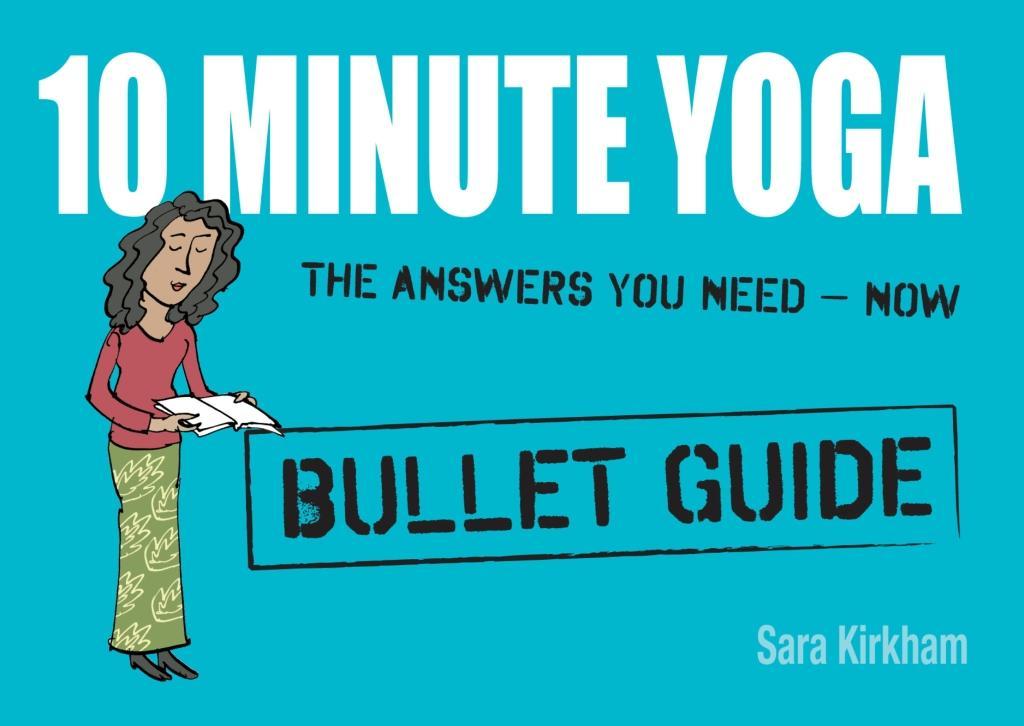 10 Minute Yoga: Bullet Guides