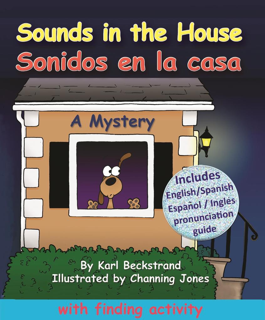 Sounds in the House! Sonidos en la casa: A Mystery (in English & Spanish)