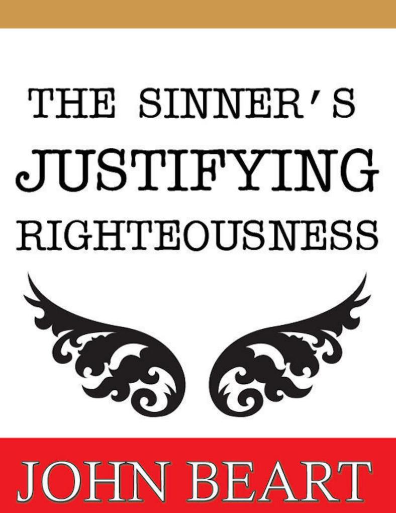 The Sinner‘s Justifying Righteousness
