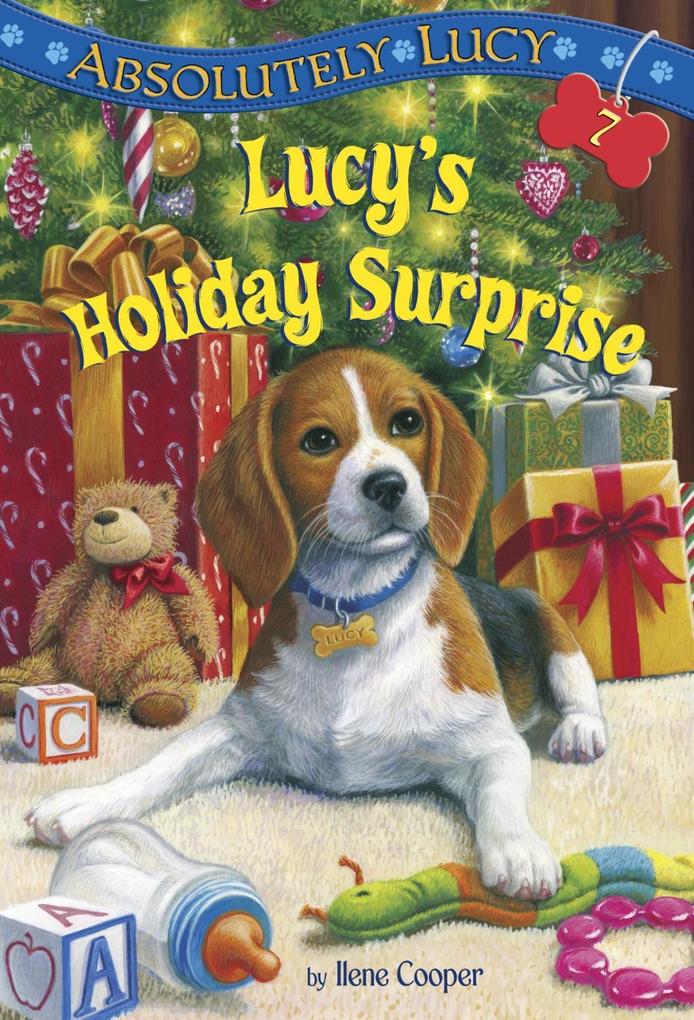 Absolutely Lucy #7: Lucy‘s Holiday Surprise