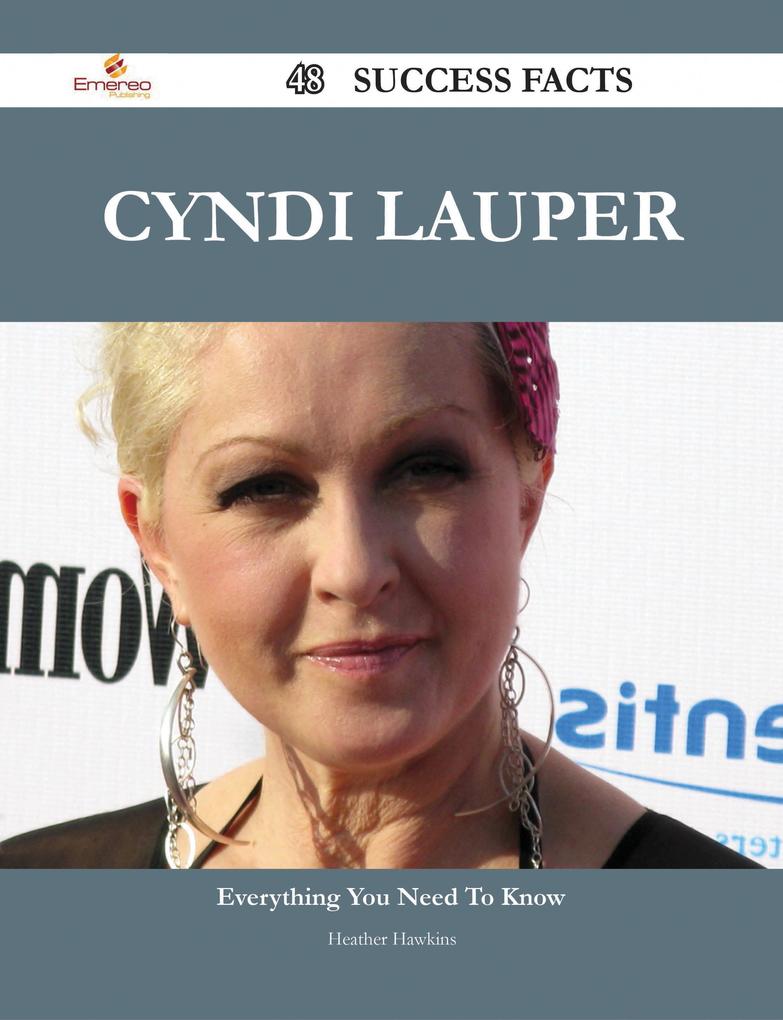 Cyndi Lauper 48 Success Facts - Everything you need to know about Cyndi Lauper