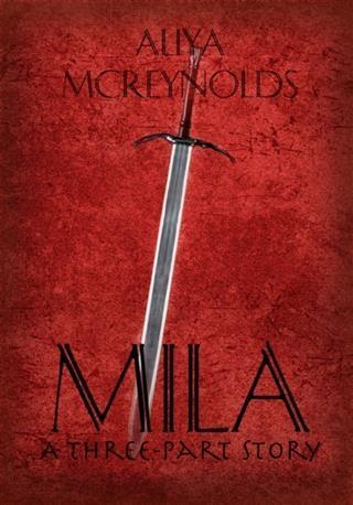 Mila (A Three-Part Story)