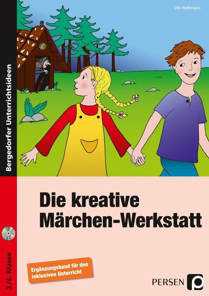 Die kreative Märchen-Werkstatt - Ergänzungsband m. 1 CD-ROM