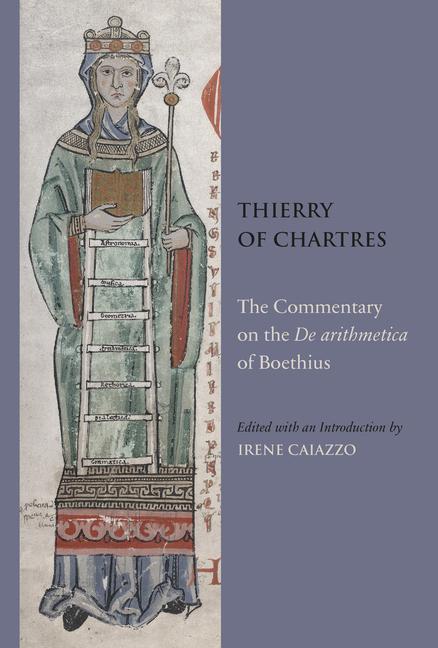 The Commentary on the de Arithmetica of Boethius - Thierry of Chartres