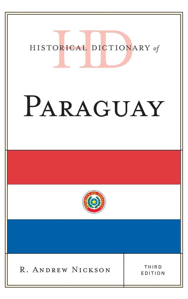 Historical Dictionary of Paraguay Third Edition