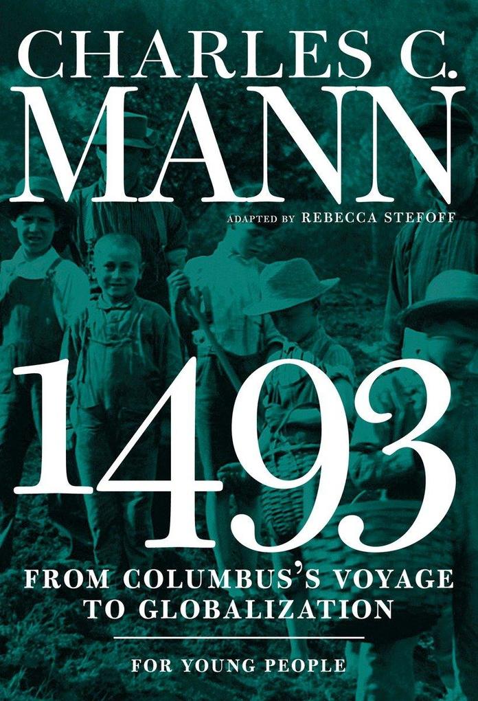 1493 for Young People: From Columbus‘s Voyage to Globalization