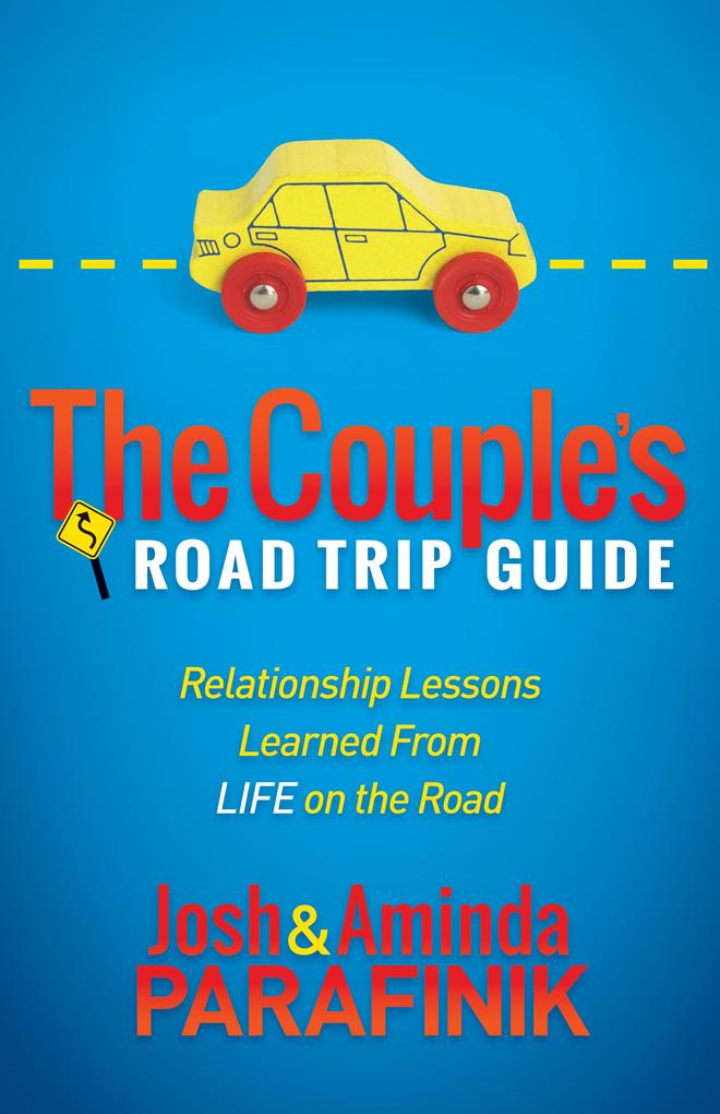 The Couple‘s Road Trip Guide