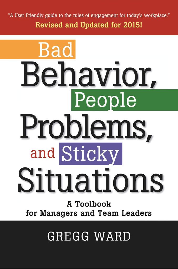 Bad Behavior People Problems and Sticky Situations