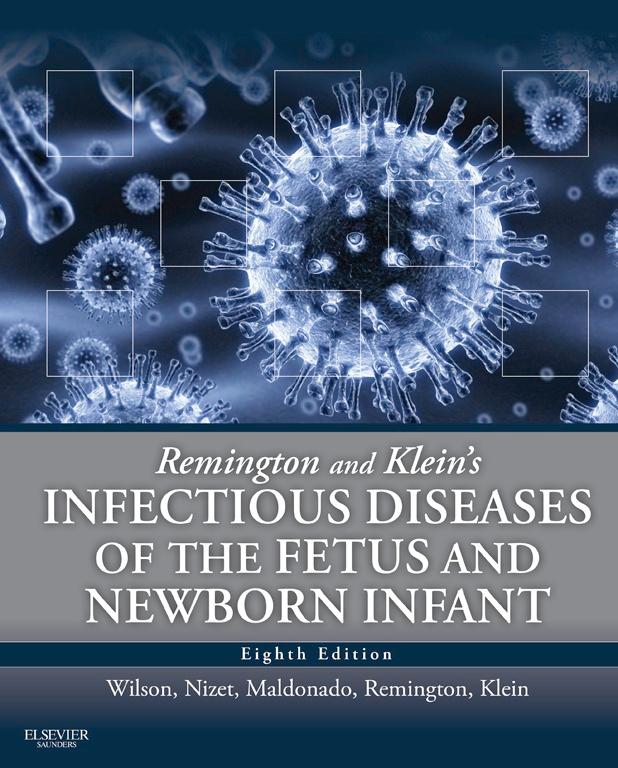 Remington and Klein‘s Infectious Diseases of the Fetus and Newborn E-Book