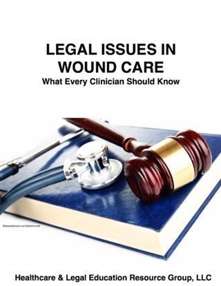 Legal Issues in Wound Care