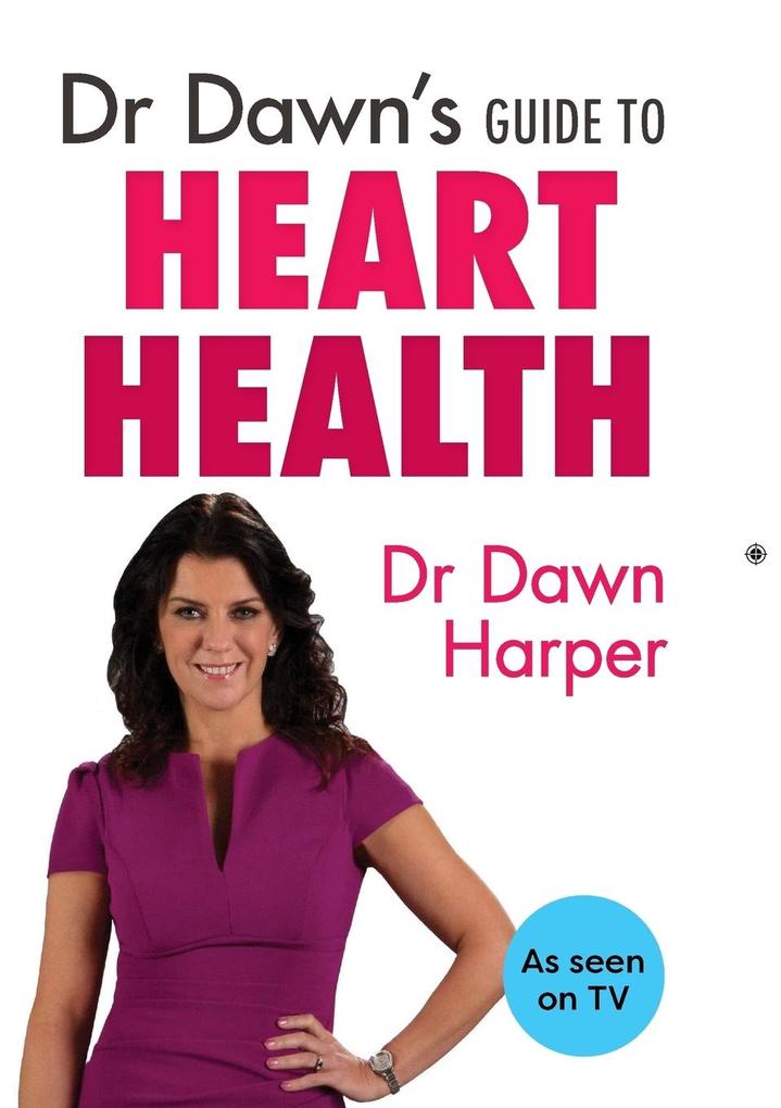 Dr Dawn's Guide to Heart Health
