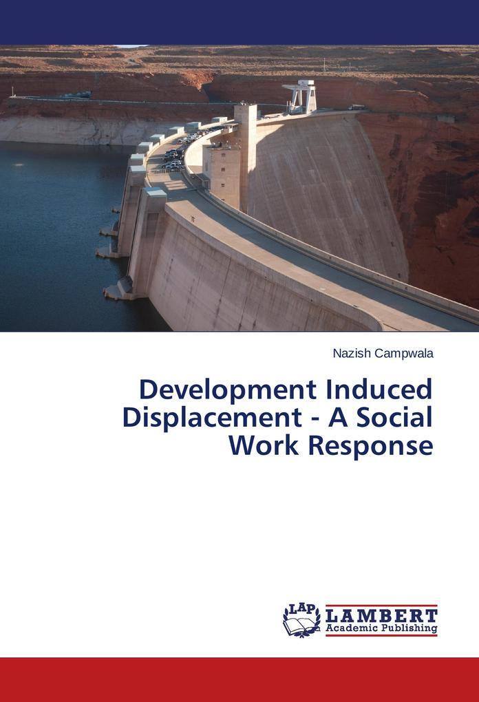 Development Induced Displacement - A Social Work Response