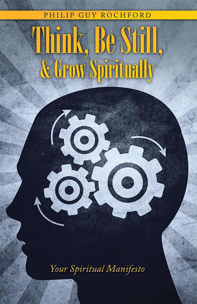 Think Be Still & Grow Spiritually