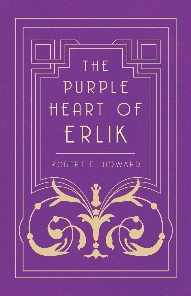 The Purple Heart of Erlik