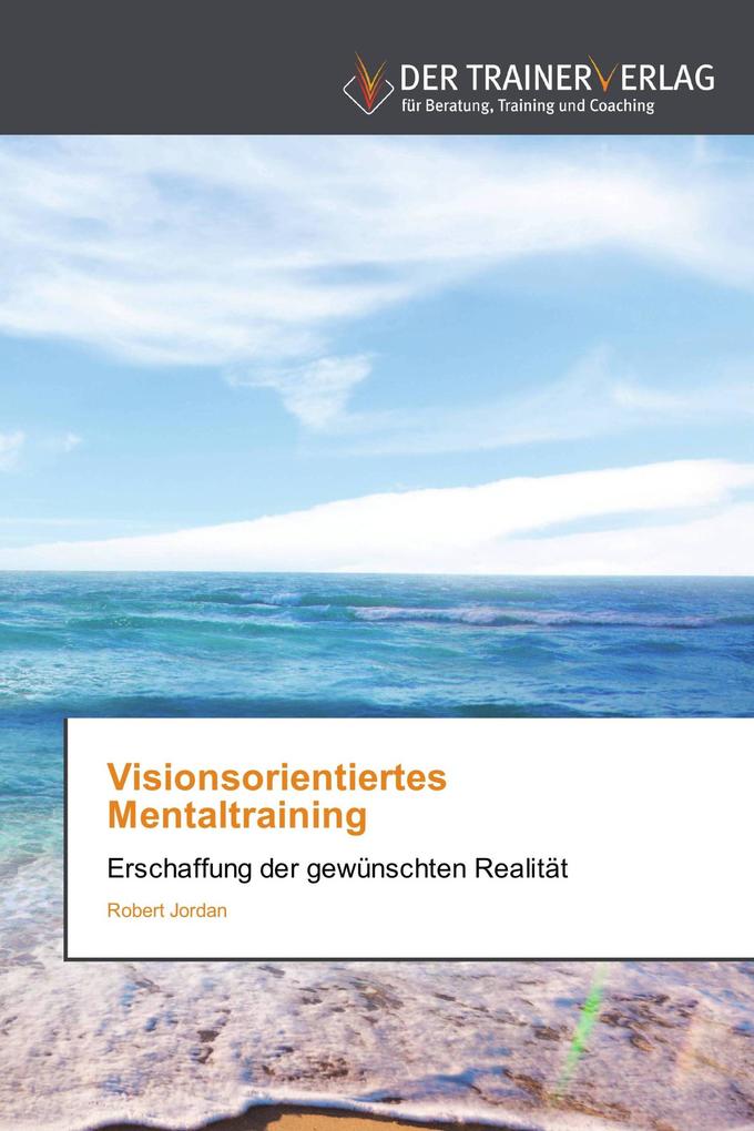 Visionsorientiertes Mentaltraining