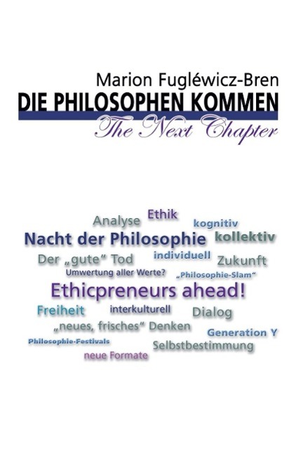 Die Philosophen kommen - The Next Chapter