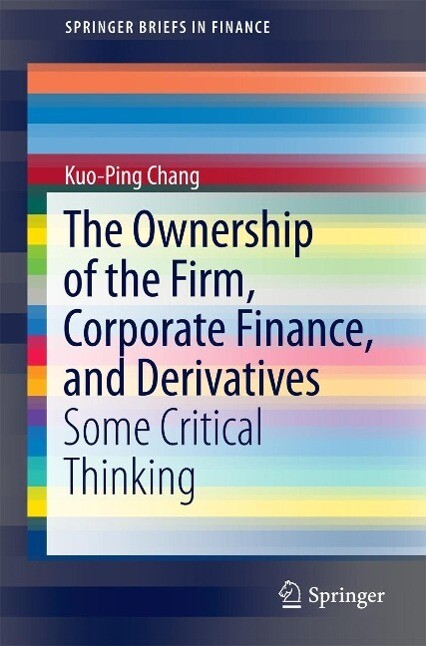 The Ownership of the Firm Corporate Finance and Derivatives