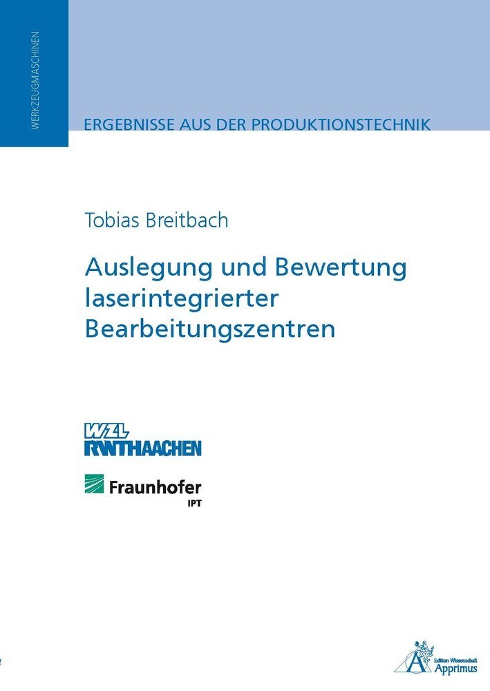 Auslegung und Bewertung laserintegrierter Bearbeitungszentren - Tobias Breitbach