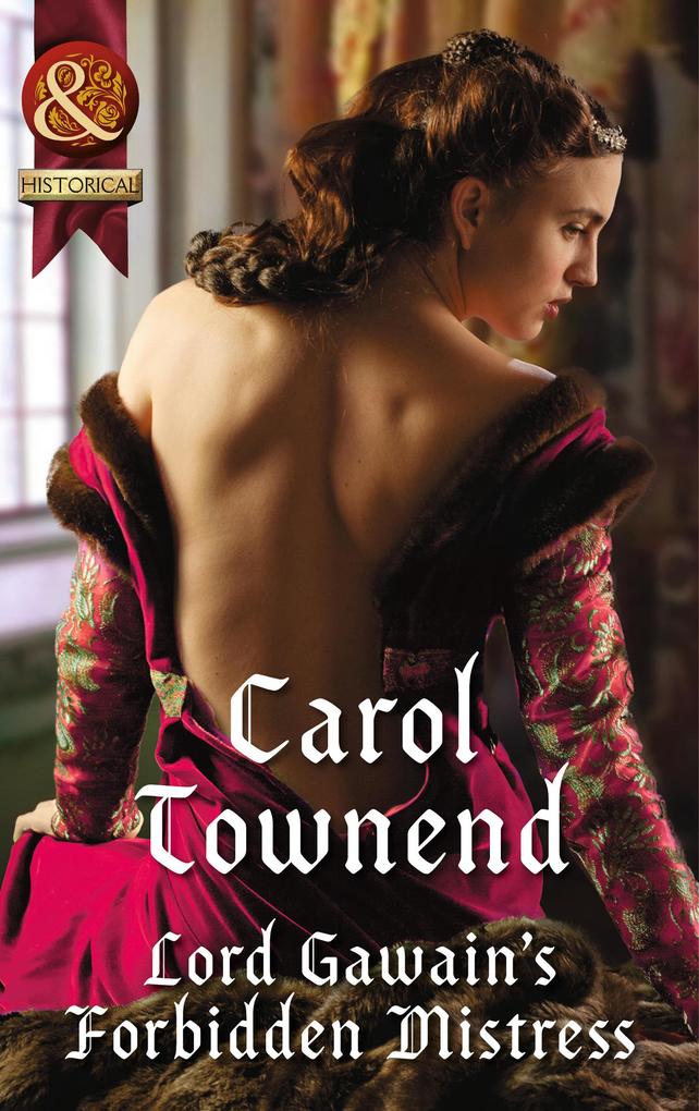 Lord Gawain‘s Forbidden Mistress (Mills & Boon Historical) (Knights of Champagne Book 3)