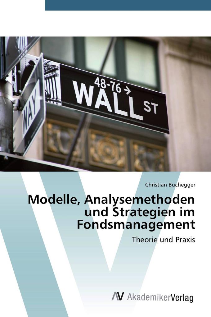 Modelle Analysemethoden und Strategien im Fondsmanagement