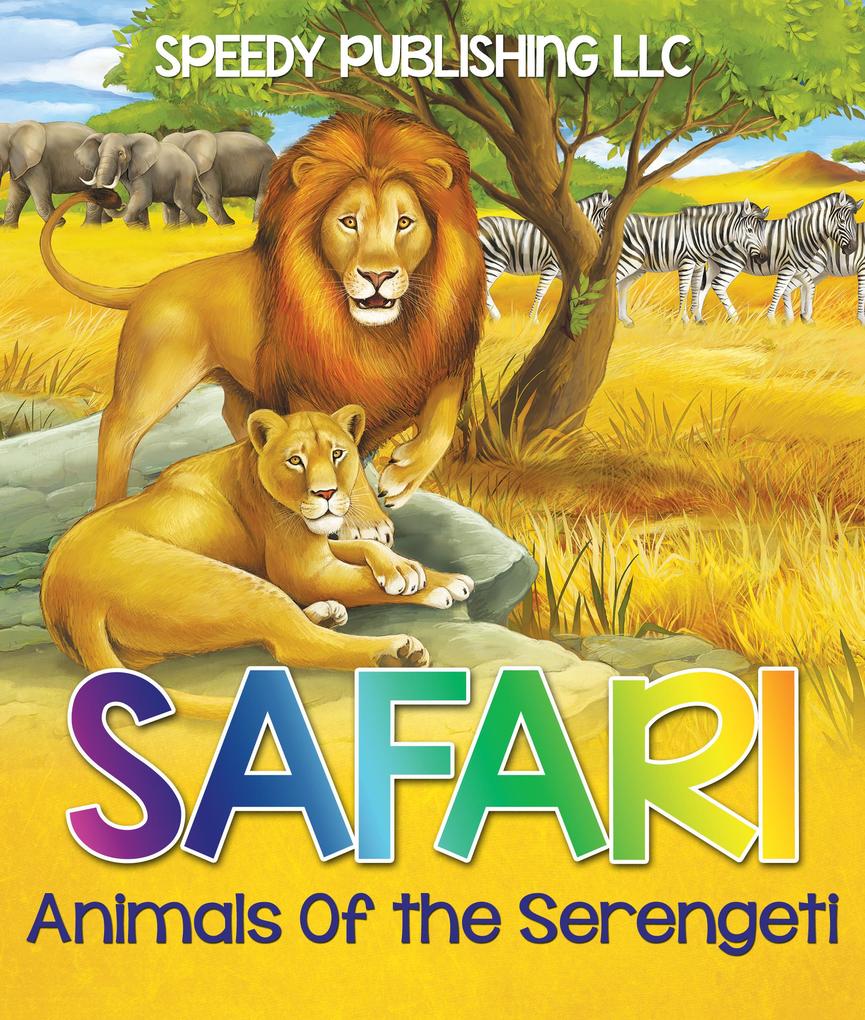 Safari- Animals Of the Serengeti