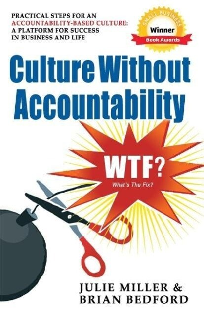 Culture Without Accountability - WTF? What‘s the Fix?