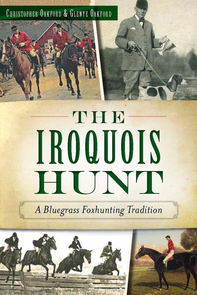 Iroquois Hunt: A Bluegrass Foxhunting Tradition