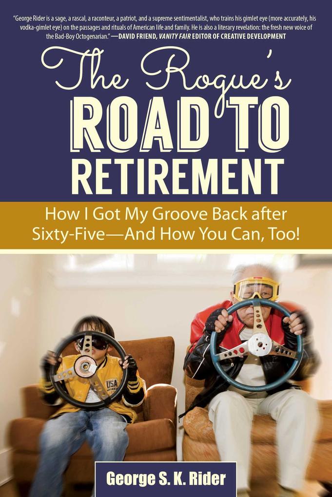 The Rogue‘s Road to Retirement
