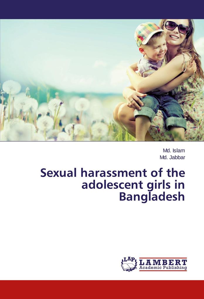 Sexual harassment of the adolescent girls in Bangladesh