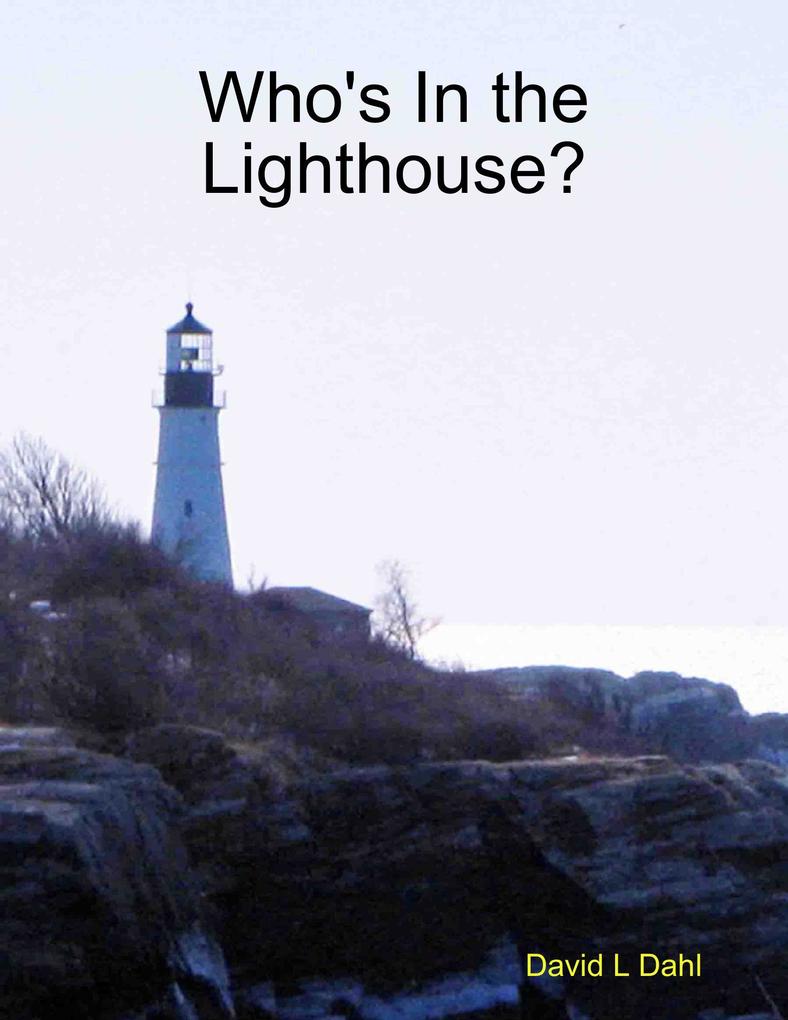 Who‘s In the Lighthouse?