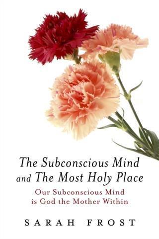 Subconscious Mind and the Most Holy Place