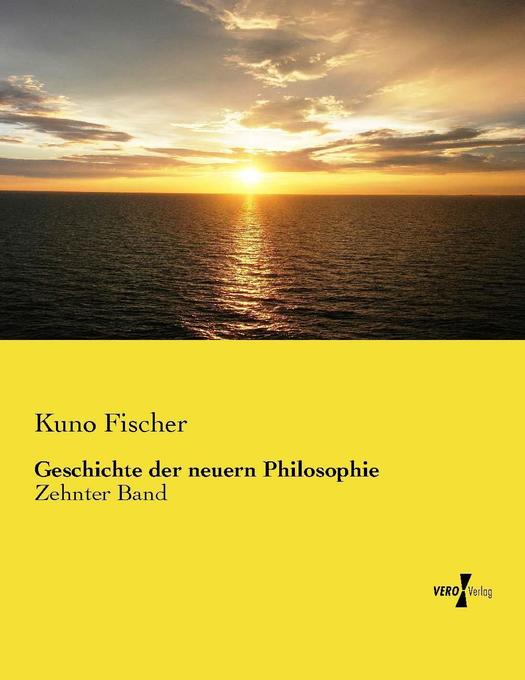 Geschichte der neuern Philosophie - Kuno Fischer