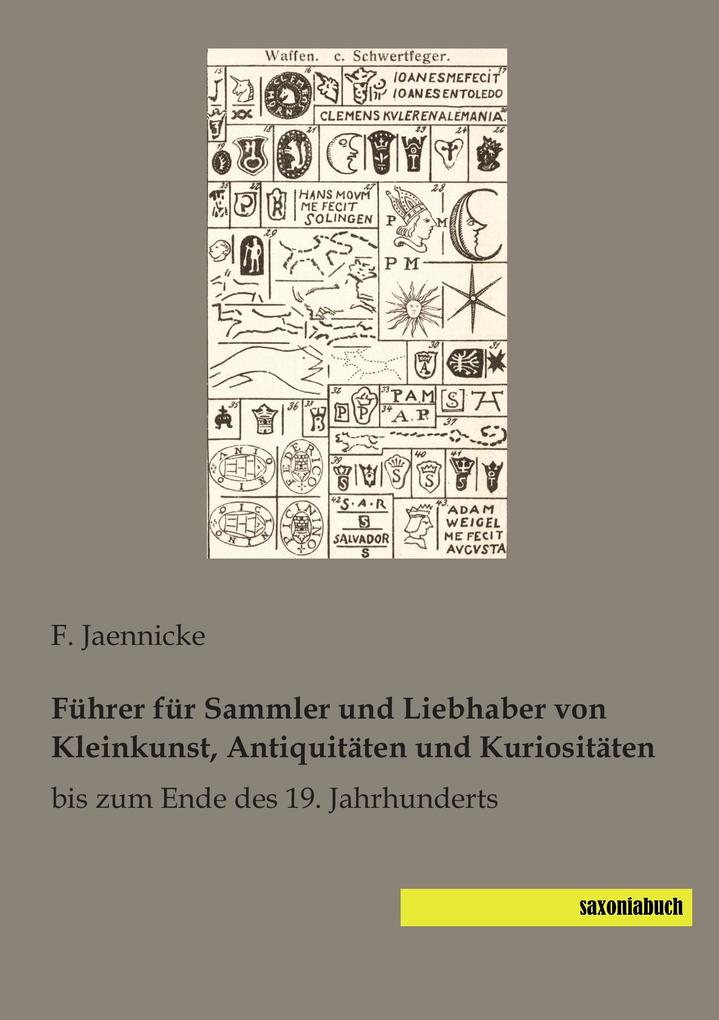 Führer für Sammler und Liebhaber von Kleinkunst Antiquitäten und Kuriositäten