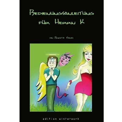 Bedienungsanleitung für Herrn K als eBook Download von Brigitte Kaindl-Kalod - Brigitte Kaindl-Kalod