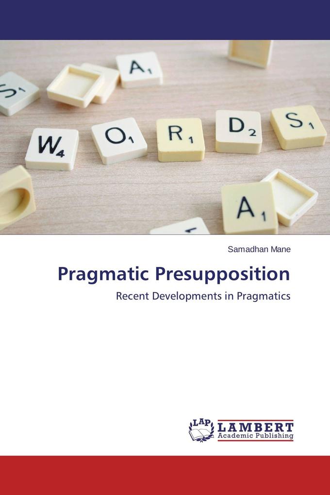 Pragmatic Presupposition