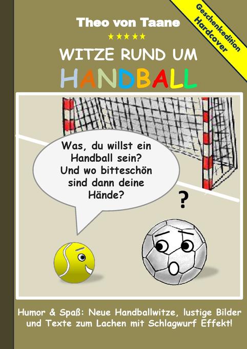 Image of Geschenkausgabe Hardcover: Humor & Spaß - Witze rund um Handball lustige Bilder und Texte zum Lachen mit Schlagwurf Effekt!