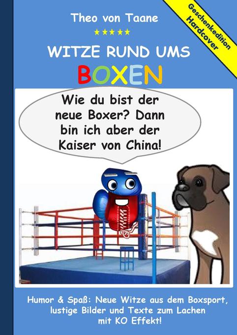 Image of Geschenkausgabe Hardcover: Witze rund ums Boxen - Humor & Spaß: Neue Witze aus dem Boxsport lustige Bilder und Texte zum Lachen mit KO Effekt!