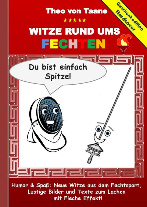 Image of Geschenkausgabe Hardcover: Humor & Spaß - Neue Witze rund ums Fechten Lustige Bilder und Texte zum Lachen mit Fleche Effekt!