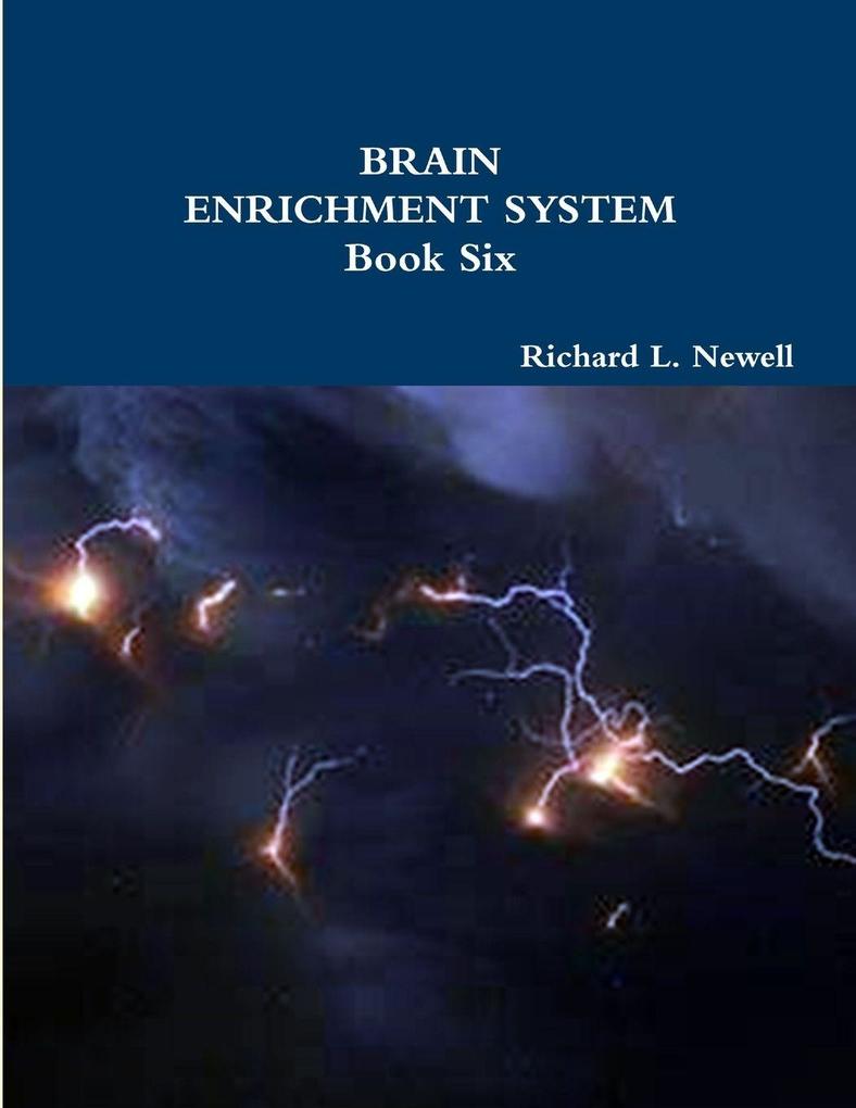 BRAIN ENRICHMENT SYSTEM Book Six